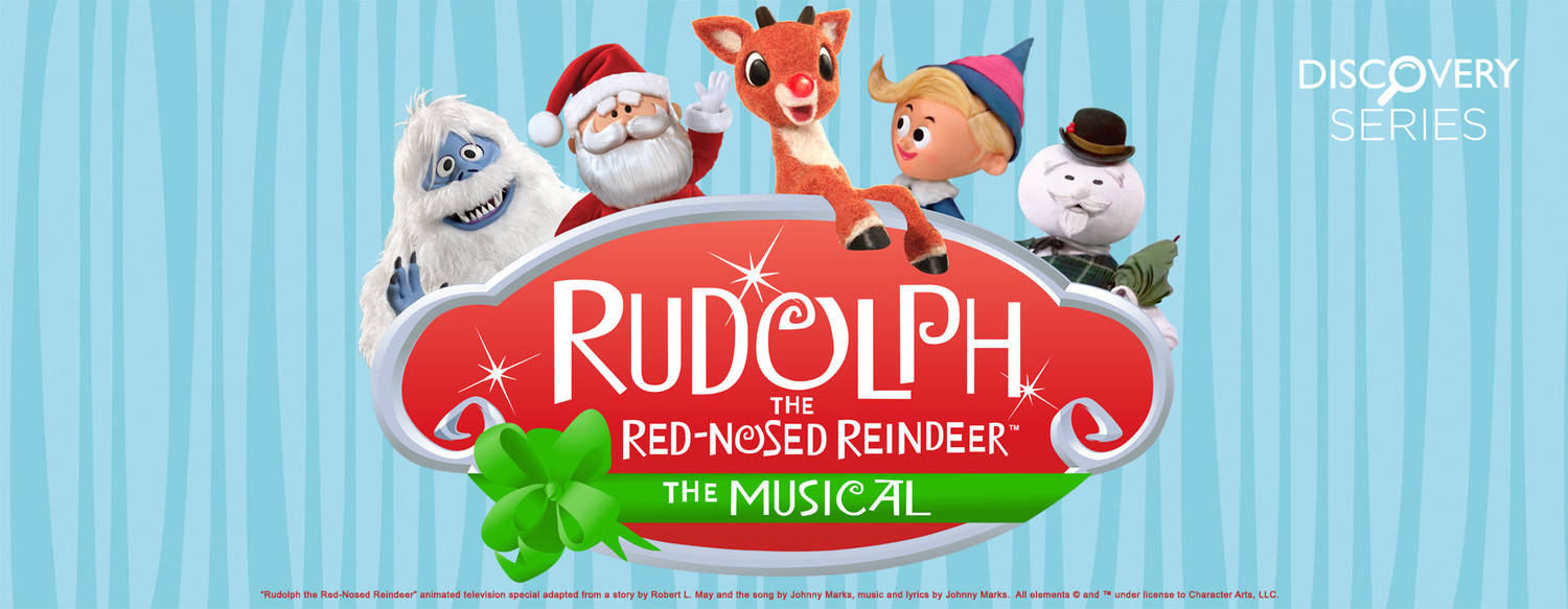 Rudolph The Red-Nosed Reindeer:  The Musical