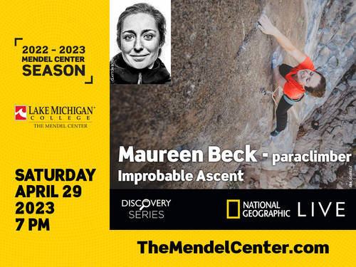 National Geographic Live and the LMC Mendel Center announce world champion  paraclimber Maureen Beck in Benton Harbor 