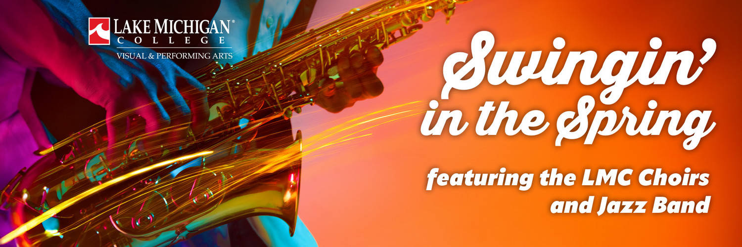 Swingin' in the Spring presented by the LMC Visual & Performing Arts Dept.