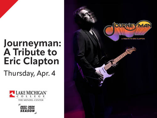 Journeyman: A Tribute to Eric Clapton coming to the Lake Michigan College Mendel Center April 4