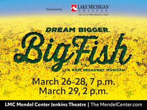 Lake Michigan College Visual & Performing Arts Department to make an on-stage splash with the spring musical Big Fish