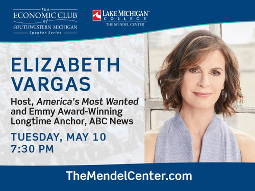 Elizabeth Vargas to speak at The Mendel Center May 10 as part of The Economic Club of Southwestern Michigan Speaker Series