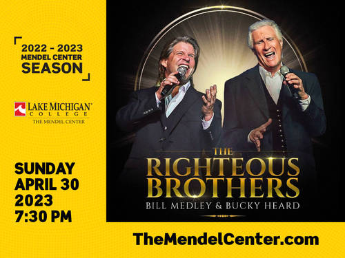 The Lovin’ Feeling is Back – The Righteous Brothers live at the Lake Michigan College Mendel Center