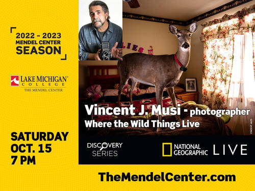 National Geographic Live and The Mendel Center announce National Geographic Photographer Vincent J. Musi in Benton Harbor 